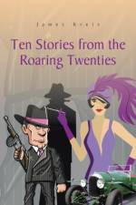 Ten Stories from the Roaring Twenties af James Kreis