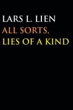 All Sorts, Lies of a Kind af Lars L Lien