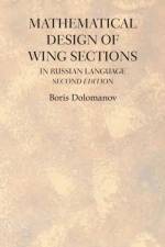 Mathematical Design of Wing Sections Second Edition af Boris Dolomanov