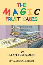 Magic Fruitcakes af Stan Friedland