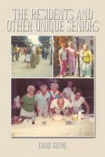 Residents and Other Unique Seniors af Eunie Guyre
