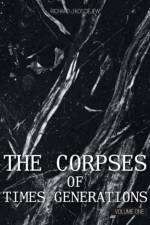 Corpses of Times Generations af Richard J. Kosciejew