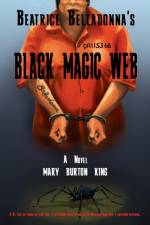 Beatrice Belladonna's Black Magic Web af Mary Burton King