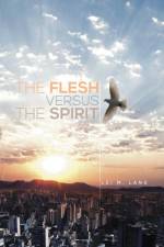 Flesh Versus the Spirit af Lei M Lang