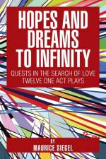 Hopes and Dreams to Infinity af Maurice Siegel
