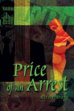 Price of an Arrest af Kirsty Bragg