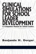 Clinical Simulations for Teacher Development af Benjamin H. Dotger