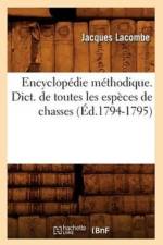 Encyclopedie Methodique. Dict. de Toutes Les Especes de Chasses (Ed.1794-1795) af Sans Auteur