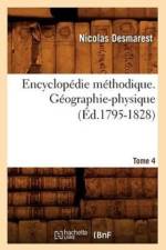 Encyclopedie Methodique. Geographie-Physique. Tome 4 (Ed.1795-1828) af Nicolas Desmarest