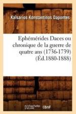 Ephemerides Daces Ou Chronique de la Guerre de Quatre ANS (1736-1739) (Ed.1880-1888) af Kaisarios Konstantinos Dapontes