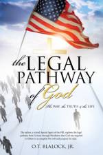 The Legal Pathway of God af O T Blalock