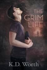 The Grim Life Volume 1 af K.D. Worth