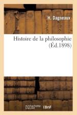 Histoire de la Philosophie (Ed.1898) af H Dagneaux