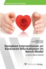 Komplexe Interventionen an Koronaren Bifurkationen im Bench Model af Bernhard Frey