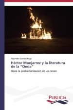 Hector Manjarrez y la literatura de la Onda af Gorraez Puga Alejandra