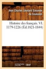 Histoire Des Francais. VI. 1179-1226 (Ed.1821-1844) af Jean-Charles Leonard Sismondi (de Dit Simonde)