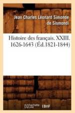 Histoire Des Francais. XXIII. 1626-1643 (Ed.1821-1844) af Jean-Charles Leonard Sismondi (de Dit Simonde)