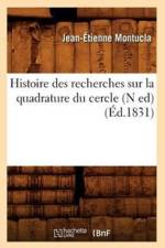 Histoire Des Recherches Sur La Quadrature Du Cercle (N Ed) (Ed.1831) af Jean-Etienne Montucla