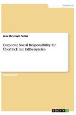 Corporate Social Responsibility. Ein UEberblick mit Fallbeispielen af Jens Christoph Parker