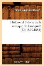 Histoire Et Theorie de la Musique de l'Antiquite (Ed.1875-1881) af Francois-Auguste Gevaert