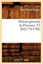 Histoire Generale de Provence. T2 (Ed.1776-1786) af Jean-Pierre Papon
