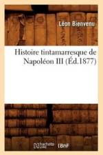 Histoire Tintamarresque de Napoleon III (Ed.1877) af Leon Bienvenu