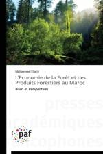 L'Economie de la Foret Et Des Produits Forestiers Au Maroc af Ellatifi-M