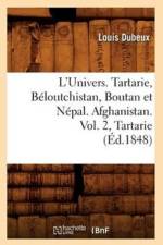 L'Univers. Tartarie, Beloutchistan, Boutan Et Nepal. Afghanistan. Vol. 2, Tartarie (Ed.1848) af Louis Dubeux
