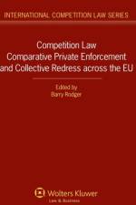 Competition Law Comparative Private Enforcement and Collective Redress across the EU af Rodger