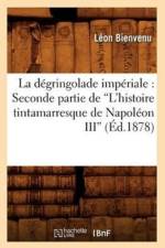 La degringolade imperiale af Leon Bienvenu