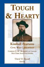 Tough & Hearty, Kimball Pearsons, Civil War Cavalryman, Co. L, 10th Regiment of Cavalry, New York State Volunteers af Kimball Pearsons