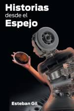 Historias Desde El Espejo af Esteban Gil