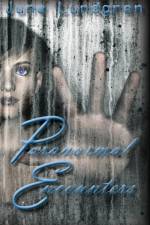 Paranormal Encounters af June A Lundgren
