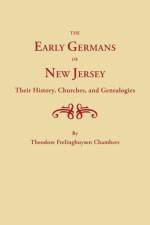 The Early Germans of New Jersey, Their History, Churches and Genealogies af Theodore Frelinghuysen Chambers