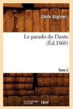 Le Paradis Du Dante. Tome 2 (Ed.1860) af Dante