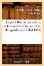 Le Petit Buffon Des Enfans, Ou Extrait d'Histoire Naturelle Des Quadrupedes (Ed.1829) af Georges-Louis Leclerc de Buffon