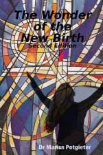 Wonder of the New Birth Second Edition af Marius Potgieter