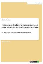 Optimierung Des Beschwerdemanagements Eines Mittelstandischen Reiseveranstalters af Kristin Vetter