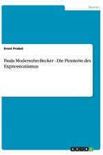 Paula Modersohn-Becker - Die Pionierin des Expressionismus af Ernst Probst