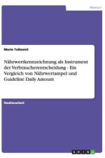 Nahrwertkennzeichnung als Instrument der Verbraucherentscheidung - Ein Vergleich von Nahrwertampel und Guideline Daily Amount af Marie Tolkemit