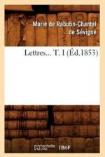 Lettres. Tome I (Ed.1853) af Marquise Marie de Rabutin-Chantal de Sevigne