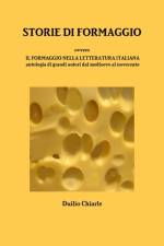 STORIE DI FORMAGGIO ovvero IL FORMAGGIO NELLA LETTERATURA ITALIANA - Antologia di grandi autori dal medioevo al novecento af LA DIFESA ALEKHINE (THE ALEKHINE DEFENSE) Duilio Chiarle
