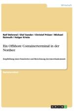 Ein Offshore Containerterminal in der Nordsee af Ralf Behrend