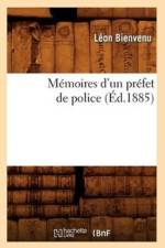 Memoires d'Un Prefet de Police (Ed.1885) af Leon Bienvenu