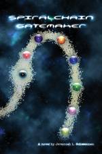 Spiralchain: Gatemaker af Jeremiah L. Schwennen
