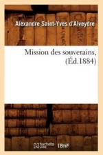 Mission Des Souverains, (Ed.1884) af Alexandre Saint-Yves D'Alveydre