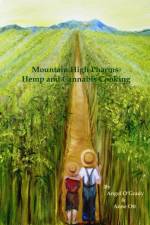 Mountain High Pharms Hemp and Cannabis Cooking af Anne Ott
