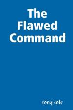 Flawed Command af Tony Cole