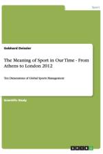 The Meaning of Sport in Our Time - From Athens to London 2012 af Gebhard Deissler