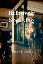 Relatively Speaking af Andrew S Cowan